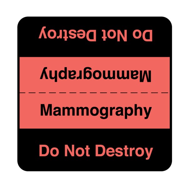 Mammography Labels - Mammography Do Not Destroy 1-7/8" x 1-7/8"